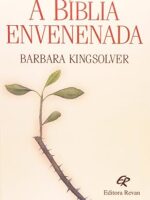 A Biblia Envenenada - Barbara Kingsolver.