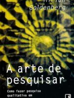 A Arte de Pesquisar - Mirian Goldenberg.