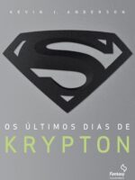 Os ultimos dias de Krypton - Kevin J. Anderson.