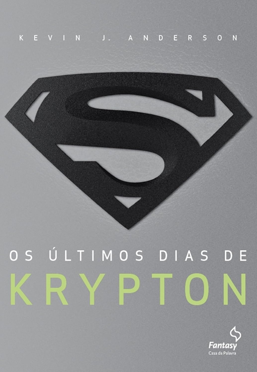 Os ultimos dias de Krypton - Kevin J. Anderson.