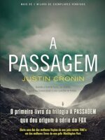 A Passagem - Justin Cronin.