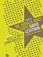 Me abrace mais forte _ A historia de Tiny - David Levithan.