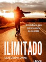 Ilimitado- Descubra o seu próprio ideal de sucesso