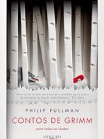 Contos de Grimm para todas as idades - Philip Pullman.