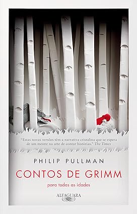 Contos de Grimm para todas as idades - Philip Pullman.