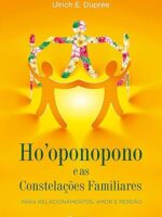 Ho’oponopono e as Constelações Familiares