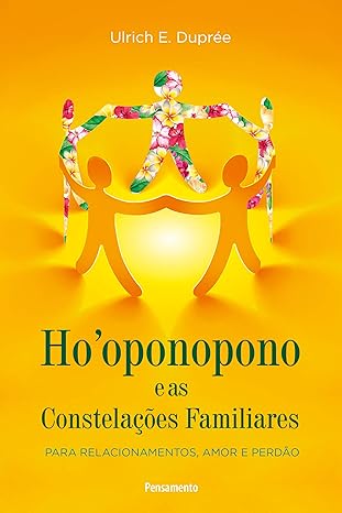 Ho’oponopono e as Constelações Familiares