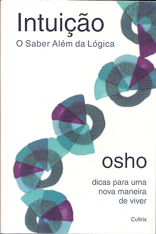 Intuição- o saber além da lógica