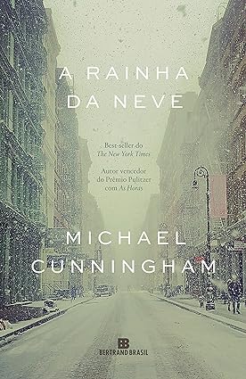 A Rainha da Neve - Michael Cunningham.