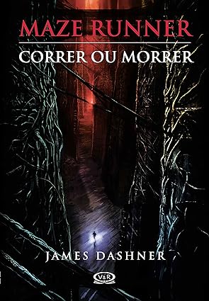 MAZE RUNNER_ Correr ou morrer - James Dashner.