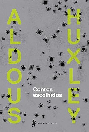 Contos escolhidos - Aldous Huxley.