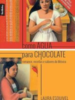 Como agua para chocolate - Laura Esquivel.