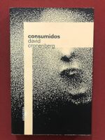Consumidos - David Cronenberg.