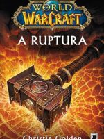 A Ruptura - Christie Golden.