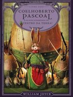 Coelhoberto Pascoal e os ovos guerreiros n - William Joyce.