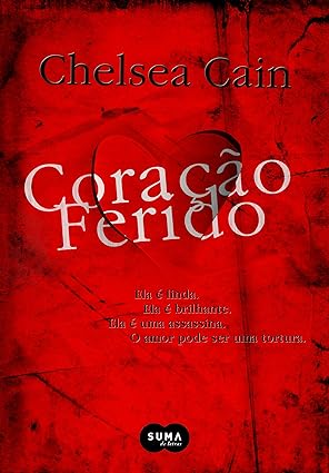 Coracao Ferido - Chelsea Cain.
