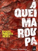 A Queima Roupa - Vicente Vilardaga.