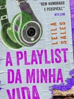 A playlist da minha vida(Oficial) - Leila Sales.