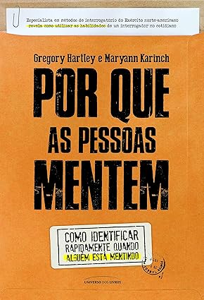 Por Que as Pessoas Mentem- Gregoy Hartley e Maryann Karinch