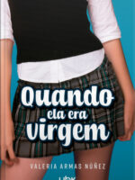 Quando Ela Era Virgem-Valeria Armas Núñez