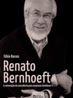 Renato Bernhoeft- A reinvenção da consultoria para empresas familiares- Fábio Barros