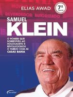 Samuel Klein- o homem que sobreviveu ao holocausto e revolucionou o varejo com as Casas Bahia