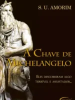 A Chave de Michelangelo - Sergio Ubirajara de Amorim.