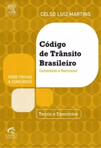 Codigo brasileiro de transito comentado - Celso Luiz Martins.