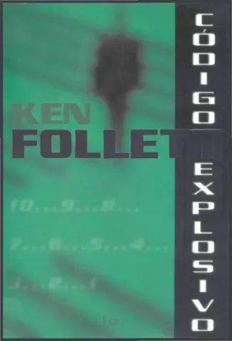 Codigo Explosivo - Ken Follet.