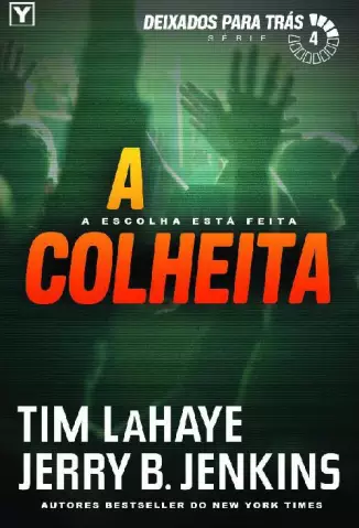 A Colheita - Deixados Para Tras - Vol 4 - Tim LaHaye.