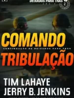 Comando Tribulacao - Deixados Para Tras - - Tim LaHaye.EBOOK