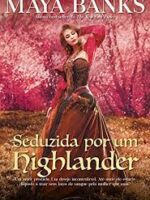Maya Banks - 02 Seduzida Por Um Highlander