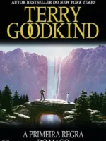 A Espada da Verdade - A Primeira Regra do - Terry Goodkind.