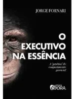 O executivo na essência- A -genética- do comportamento gerencial