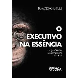 O executivo na essência- A -genética- do comportamento gerencial