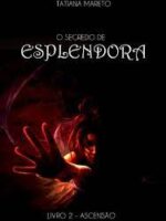 A Origem (O Segredo de Esplendora) - Tatiana Mareto.PDF