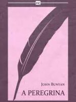 A Peregrina - John Bunyan.