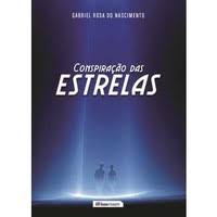 Conspiracao das Estrelas - Gabriel Rosa do Nascimento.