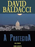 A Protegida - David Baldacci.