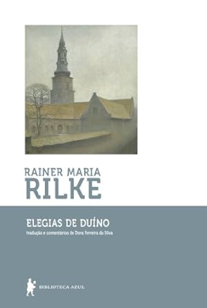 Elegias de Duino - Rainer Maria Rilke.