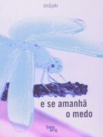 E se Amanha o Medo - Ondjaki.