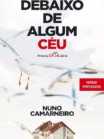 Debaixo de Algum Ceu - NUNO CAMARNEIRO.