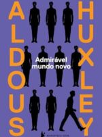 Admiravel Mundo Novo - Aldous Huxley.