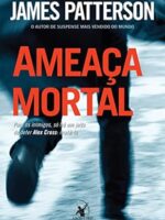 Ameaca mortal - James Patterson.