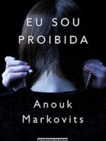 Eu sou Proibida - Anouk Markovits.