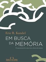 Em busca da memoria - Eric R. Kandel.