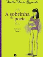 A sobrinha do poeta - Stella Maris Rezende.