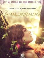 Amaldicoadas - Jessica Spotswood.