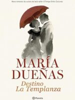 Destino La Templanza - Maria Duenas.