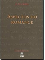 Aspectos do romance - E. M. Forster.